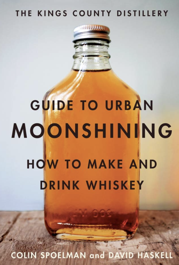 Guide to Urban Moonshining How to Make and Drink Whiskey