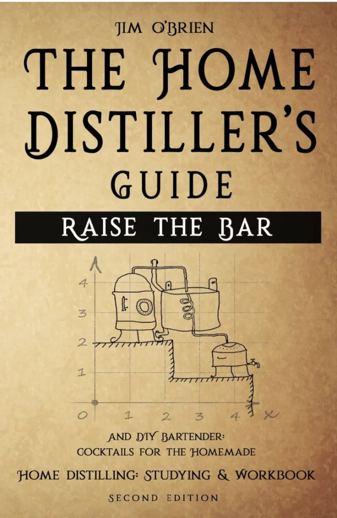 Raise the Bar The Home Distillers Guide