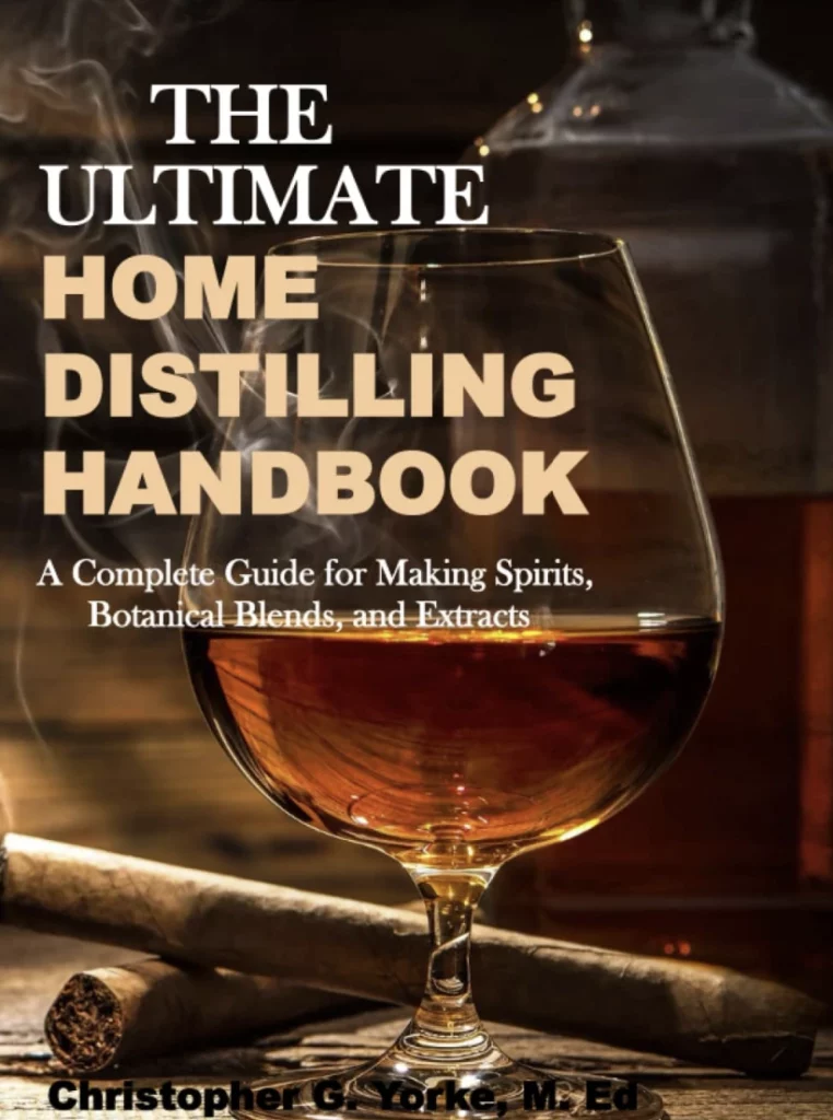 The Ultimate Home Distilling Handbook